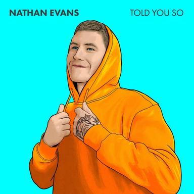 Nuevo estreno del escocés Nathan Evans “Told You So”