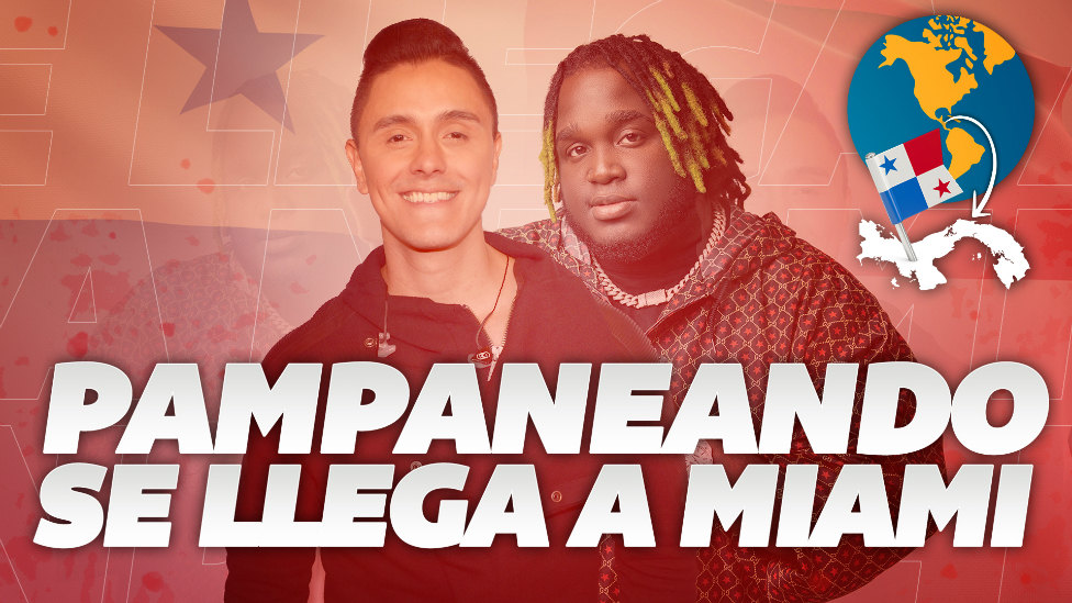 'Pampaneando se llega a Miami' viaja hasta Panamá, el país donde nació el reggaetón