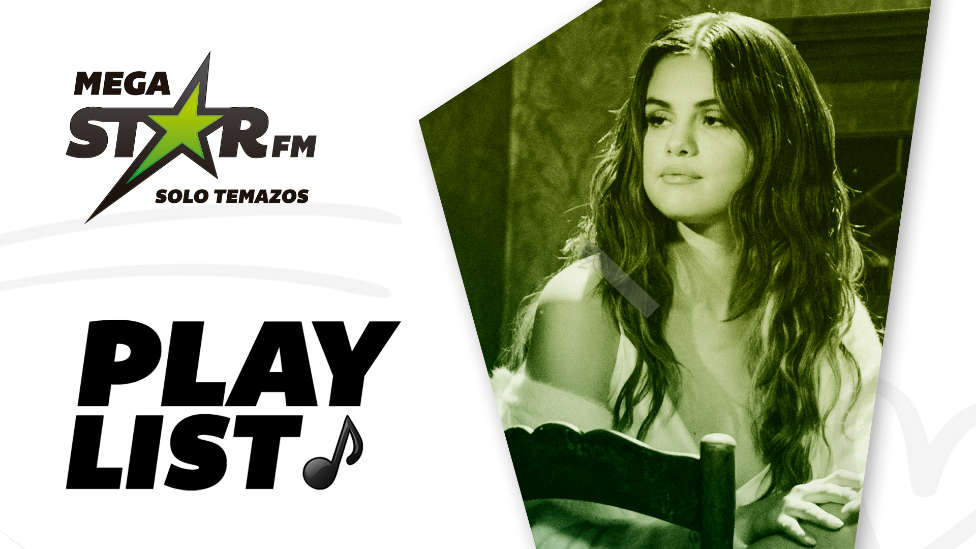 Selena Gómez rompe en la Playlist Semanal de MegaStarFM