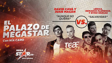 ‘Aunque No Quiera’ de David Cava y Juan Magán se consolida en el podio de El Palazo de MegaStar por tercer día