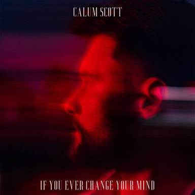 Emociónate con “If You Ever Change Yout Mind” del británico Calum Scott